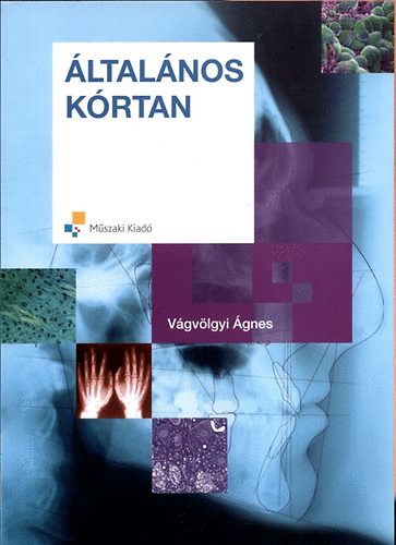 Vágvölgyi Ágnes - Általános kórtan