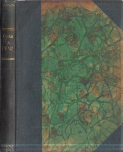 Maxim Gorkij - A p�nz