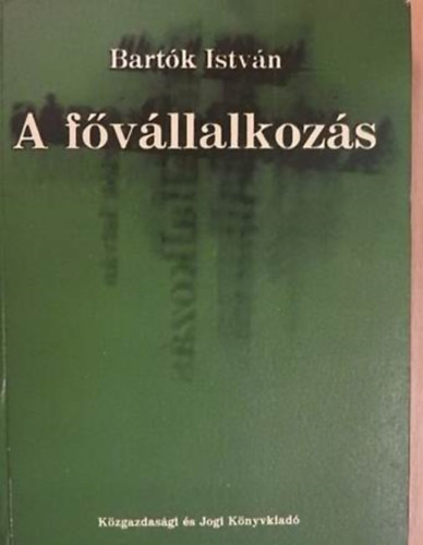 Bartk Istvn - A fvllalkozs