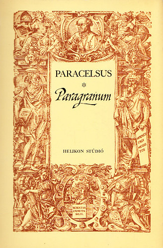 Paracelsus - Paragranum - Az igaz gy�gy�t�s oszlopai
