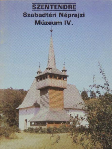 F�zes Endre - Szentendre - Szabadt�ri N�prajzi M�zeum IV.