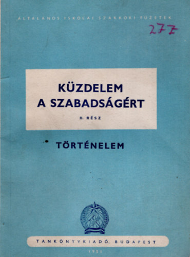 Dr. Fazekas L�szl�  (�ssze�ll.) - K�zdelem a szabads�g�rt II. r�sz - t�rt�nelem