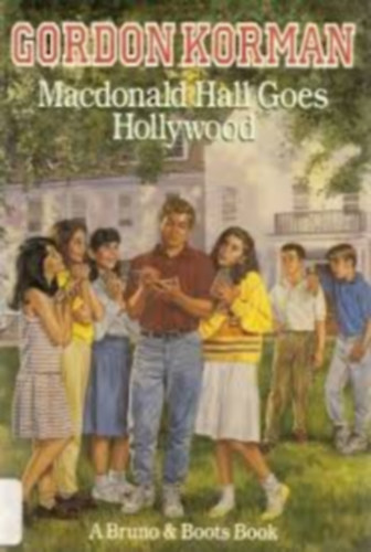 Gordon Korman - Macdonald Hall Goes Hollywood