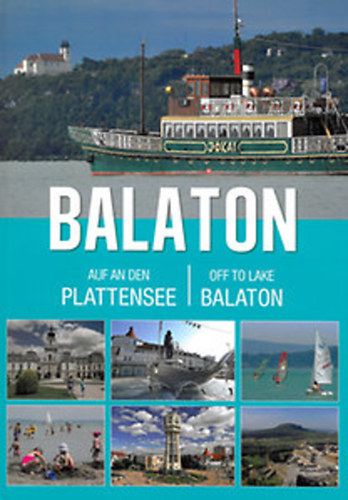Balaton Auf an Den Plattensee Off to lake Balaton