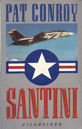 Pat Conroy - A nagy Santini