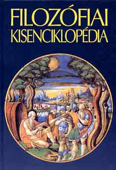 Kossuth Knyvkiad - Filozfiai kisenciklopdia