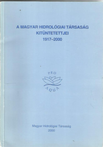 Marczell Ferenc  (szerk.) - A Magyar Hidrolgiai Trsasg kitntetettjei 1917-2000