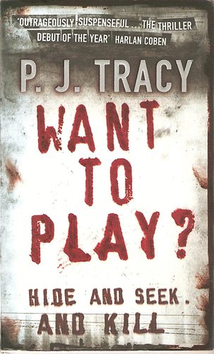 P. J. Tracy - Want to play?