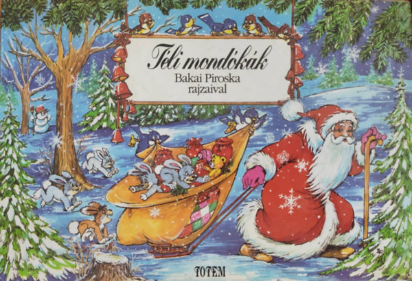 T�li mond�k�k (Bakai Piroska rajzaival)