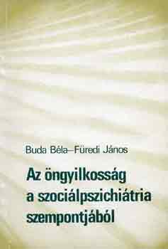 Buda B�la-F�redi J�nos - Az �ngyilkoss�g a szoci�lpszichi�tria szempontj�b�l