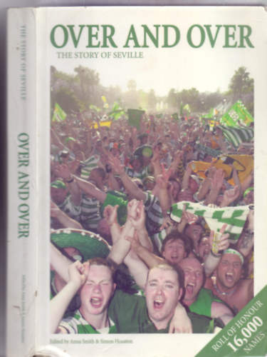 Simon Houston  (Editor) by Anna Smith (Editor) - Over and Over - The Story of Seville