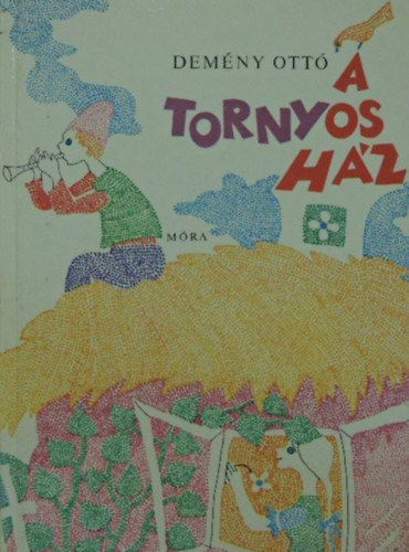 Lengyel Balázs Demény Ottó (szerk.), Huszárik Zoltán (Illuszt.) - A tornyos ház (Huszárik Zoltán rajzaival)