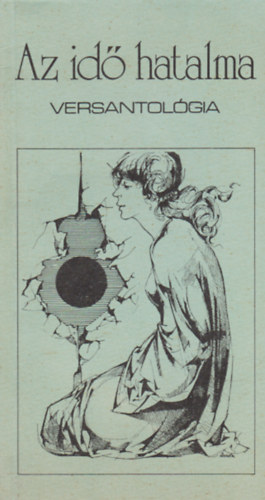 Böröndi Lajos - Az idő hatalma - Versantológia