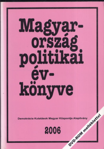 Magyarorszg politikai vknyve 2006. (DVD-ROM nlkl)