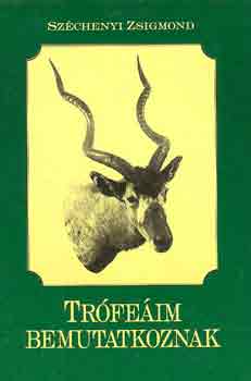 Sz�chenyi Zsigmond - Tr�fe�im bemutatkoznak