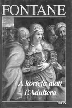 Theodor Fontaine - A körtefa alatt-L'Adultera
