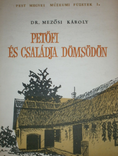 Dr. Mez�si K�roly - Pet�fi �s csal�dja d�ms�d�n