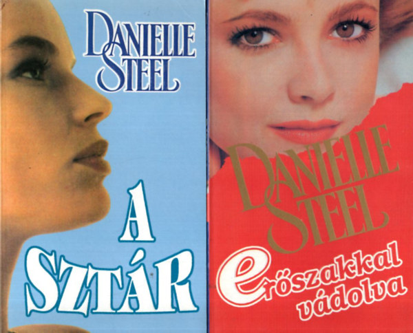 Danielle Steel - 5 db Danielle Steel regny: Erszakkal vdolva, A sztr, Keresztutak, Megvlt szerelem, gret