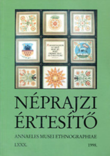 Szacsvay Éva szerk. - Néprajzi értesítő 1998+ 1997+ 1995+ 1994+ 1993+ 1992+ 1989-1991+ 1980+ 1976 (9 kötet együtt)