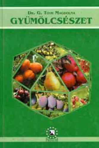 Dr. G. Tóth Magdolna - Gyümölcsészet