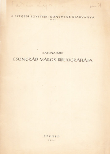 Katona Imre - Csongr�d v�ros bibliogr�fi�ja