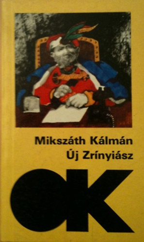 Miksz�th K�lm�n - �j Zr�nyi�sz (Olcs� K�nyvt�r)