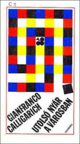 G. Calligarich - Utolsó nyár a városban