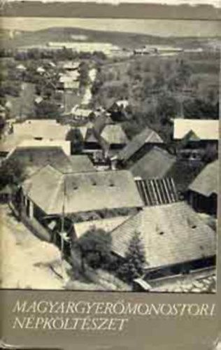 Olosz Katalin-Almsi Istvn - Magyargyermonostori npkltszet