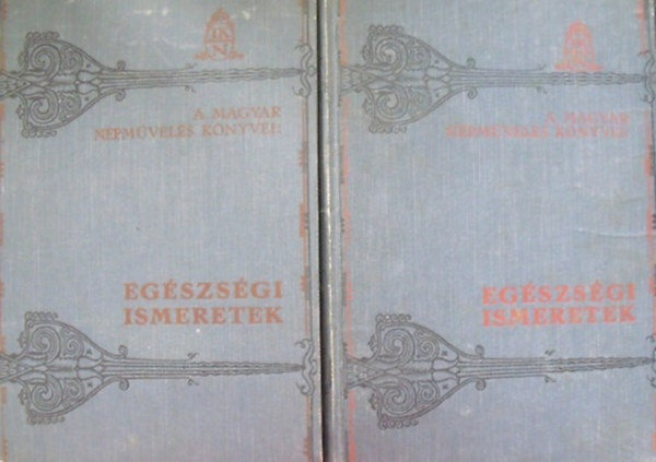 Scholtz Kornl  (szerk.) - Egszsgi ismeretek I-II