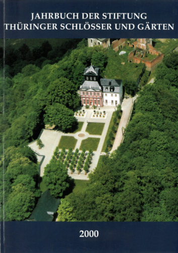 Kunstverlag Josef Fink - Jahrbuch der Stiftung Thüringer Schlösser und Gärten 2000 Band 4