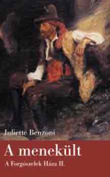 Juliette Benzoni - A menekült