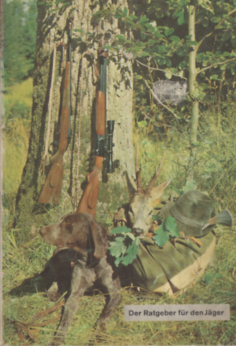 Der Ratgeber für den Jäger