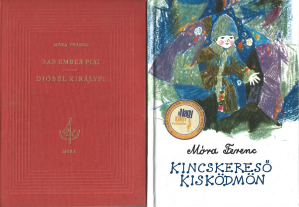 M�ra Ferenc - Rab ember fiai-Di�b�l kir�lyfi