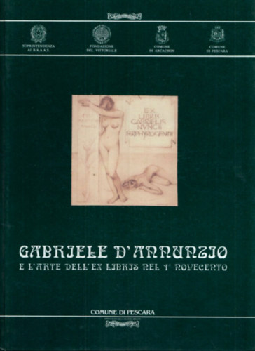 Nicola De Pasquale (szerk) - Gabriele D'Annunzio e l'arte dell'ex libris nel 1° Novecento.