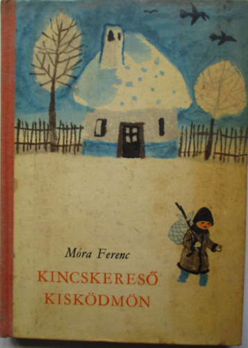 Mra Ferenc - Kincskeres kiskdmn