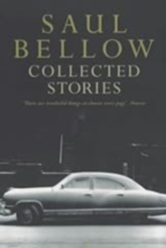 Bellow Saul - Collected Stories