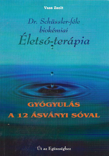 Vass Zsolt - Gy�gyul�s a 12 �sv�nyi s�val