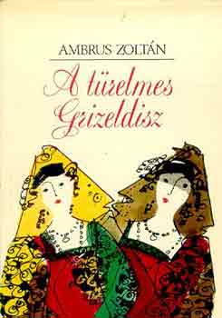 Ambrus Zolt�n - A t�relmes Gizeldisz