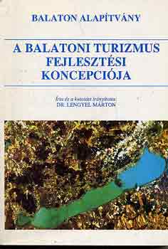 Dr. Lengyel Mrton - A balatoni turizmus fejlesztsi koncepcija