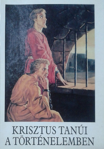 Bajtai Zsigmond - Krisztus tan�i a t�rt�nelemben