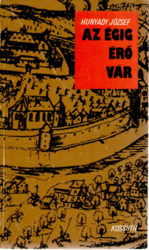 Hunyady J�zsef - Az �gig �r� v�r