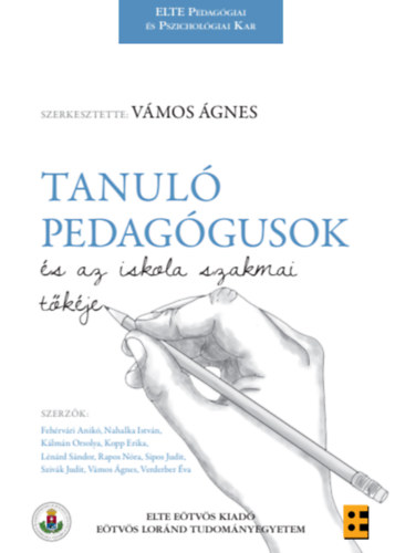 Vámos Ágnes  (szerk.) - Tanuló pedagógusok és az iskola szakmai tőkéje
