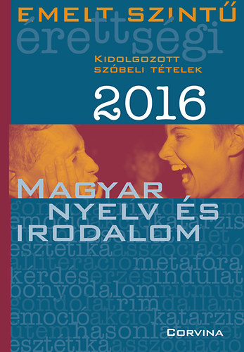Emelt szintű érettségi - Magyar nyelv és irodalom 2016