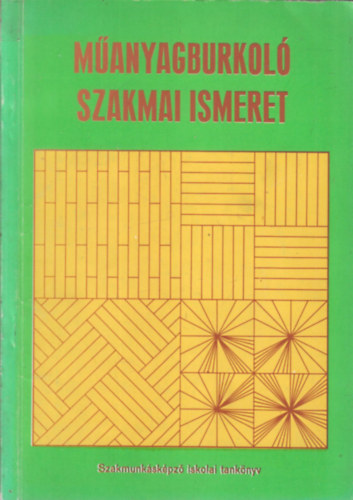 Sz�kely L�szl� - M�anyagburkol� szakmai ismeret