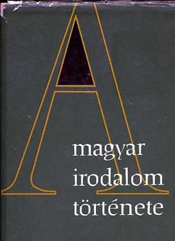 Klaniczay Tibor  (szerk.) - A magyar irodalom t�rt�nete I-VI.