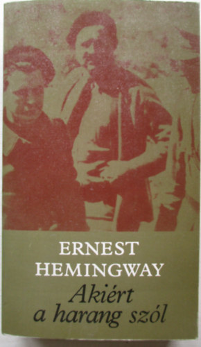Ernest Hemingway - Aki�rt a harang sz�l