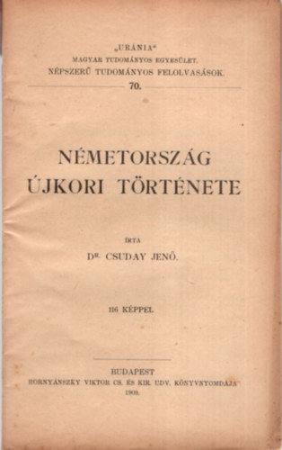 Dr. Csuday Jen - Nmetorszg jkori trtnete - Magyar Tudomnyos Egyeslet Npszer Tudomnyos Felolvassok  70.