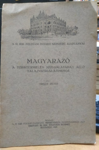 Treitz Péter - Magyarázó a többtermelés szolgálatában álló talajvizsgálatokhoz