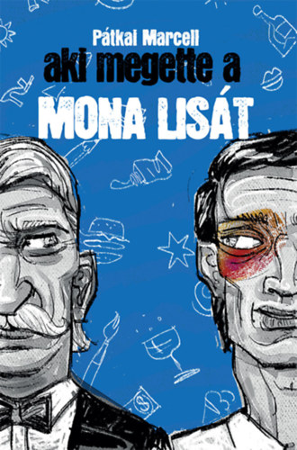 P�tkai Marcell - Aki megette a Mona Lis�t