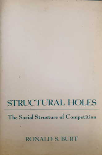 Ronald S. Burt - Structural Holes